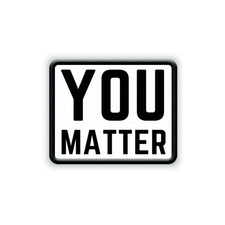 YOU MATTER Patch