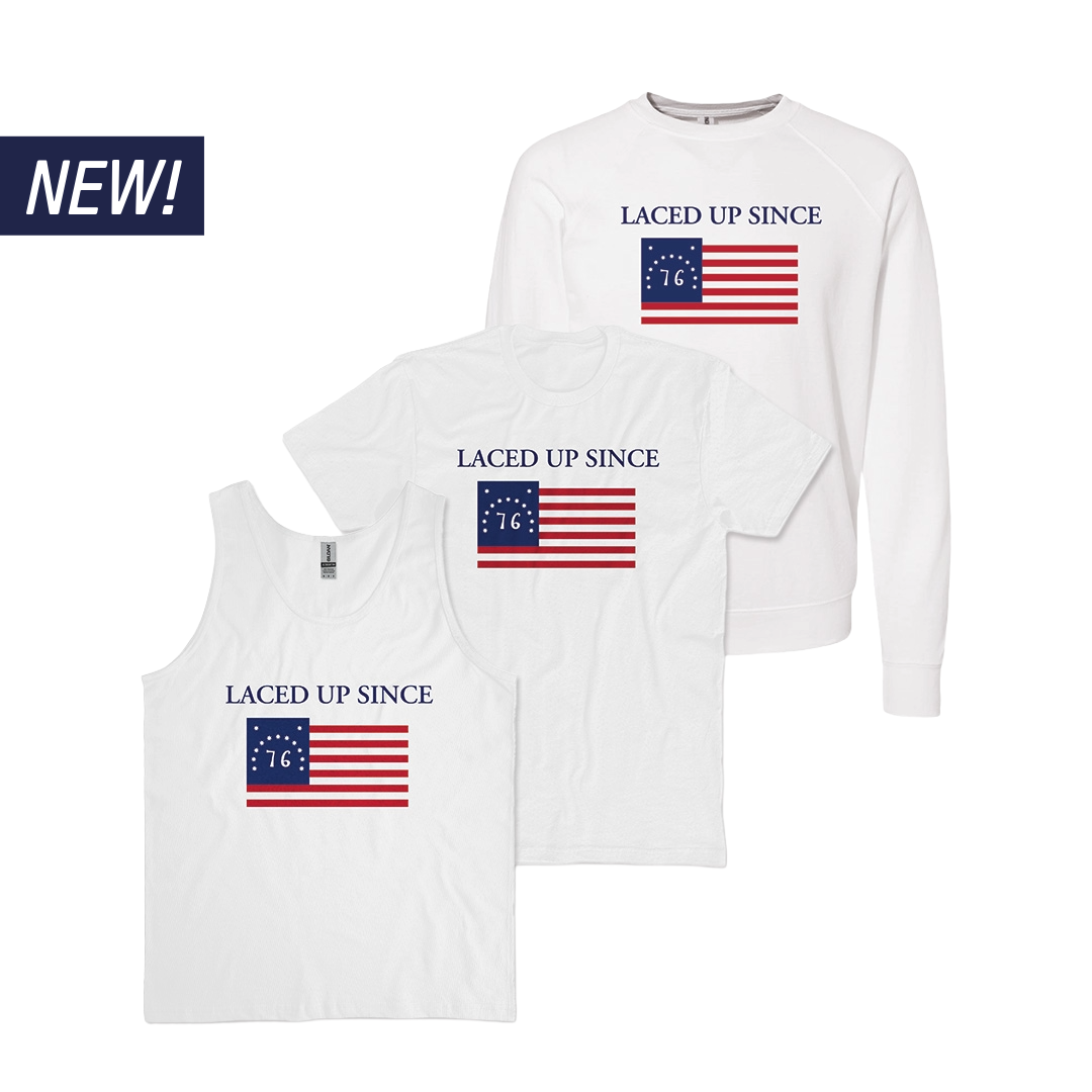 Laced Up Since 1776 - Tank, Tee & Sweatshirt