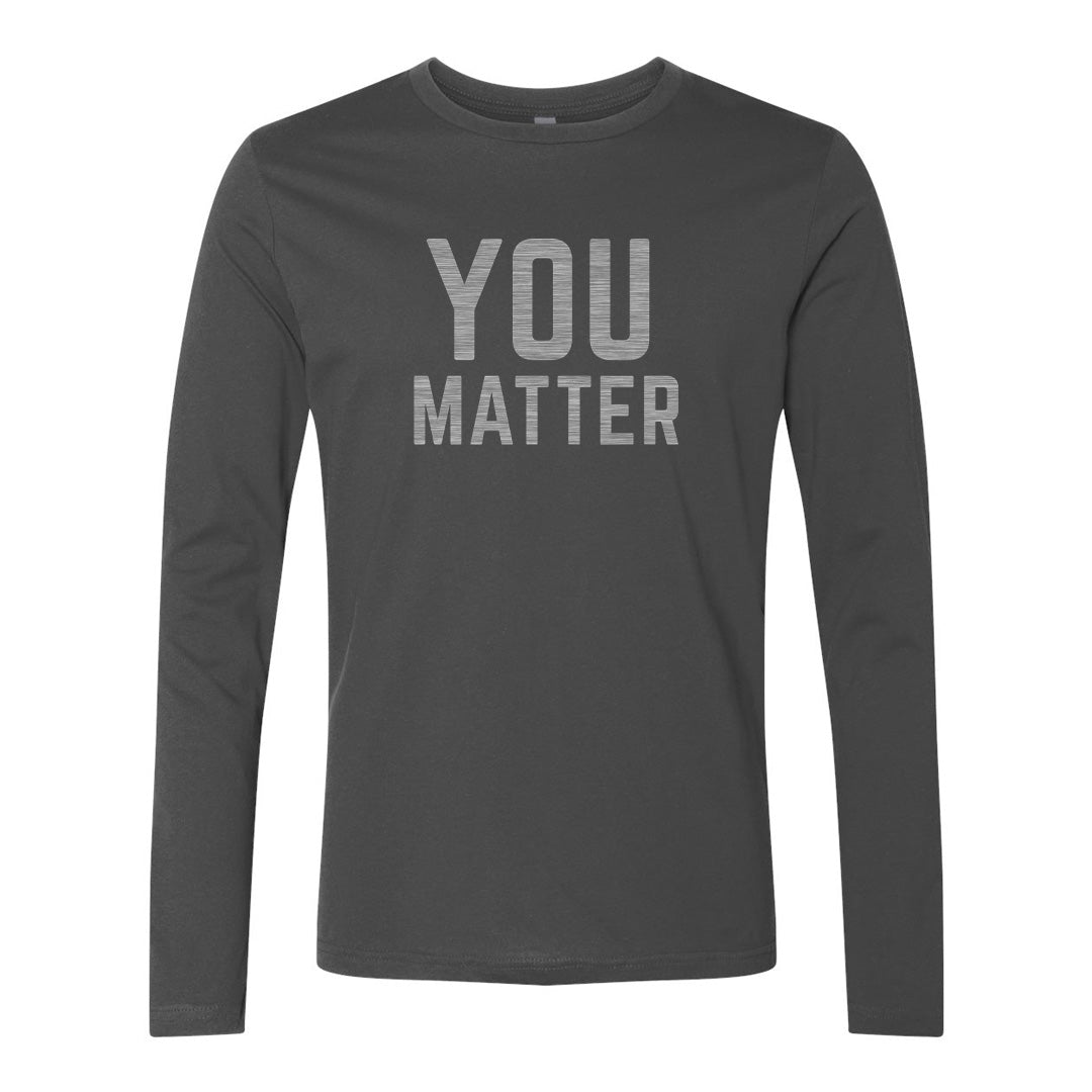 YOU MATTER Long Sleeve Tee