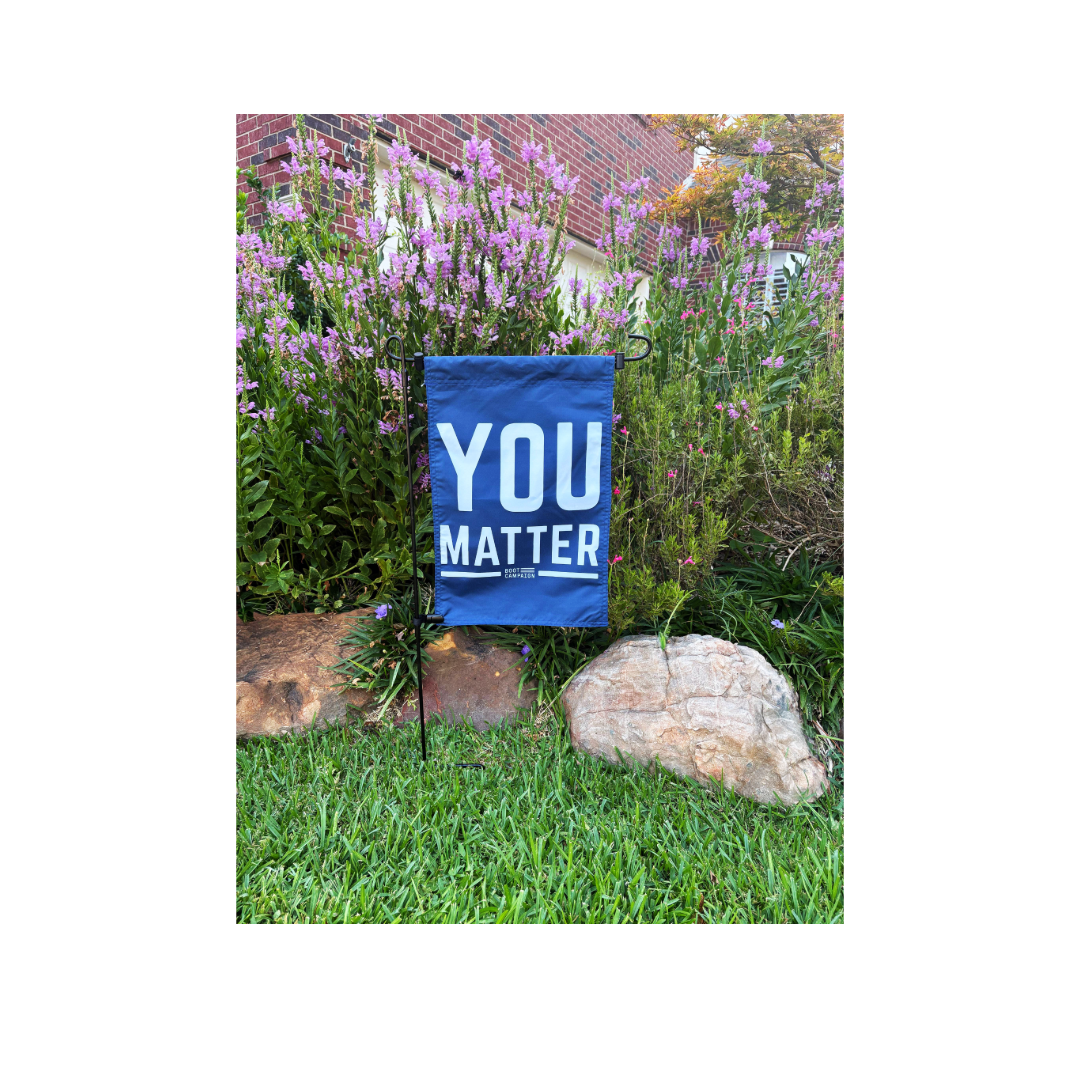YOU MATTER Garden Flag