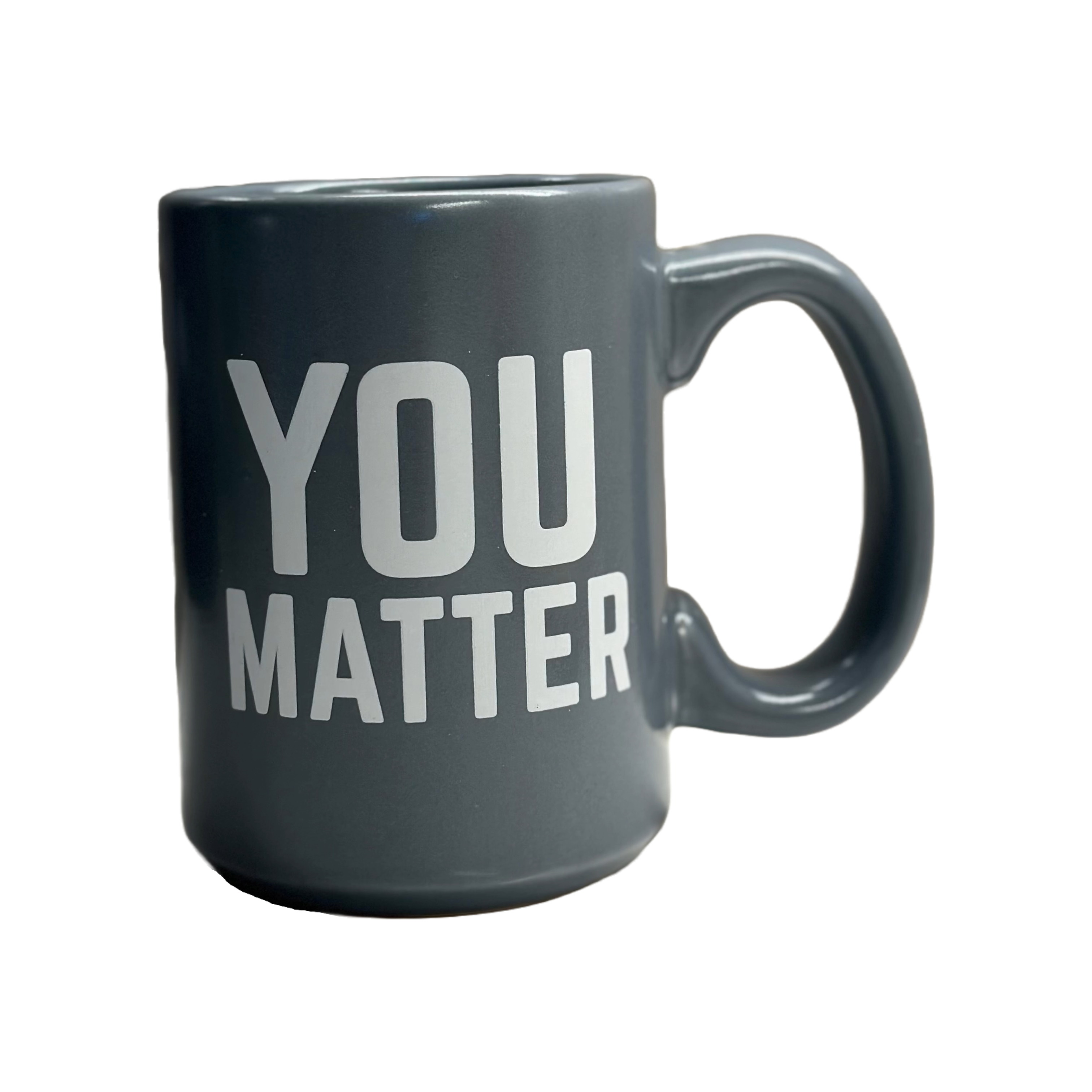 YOU MATTER Ceramic Mug