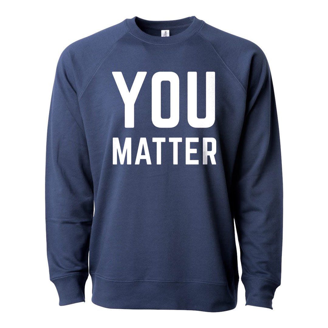 YOU MATTER Sweatshirt