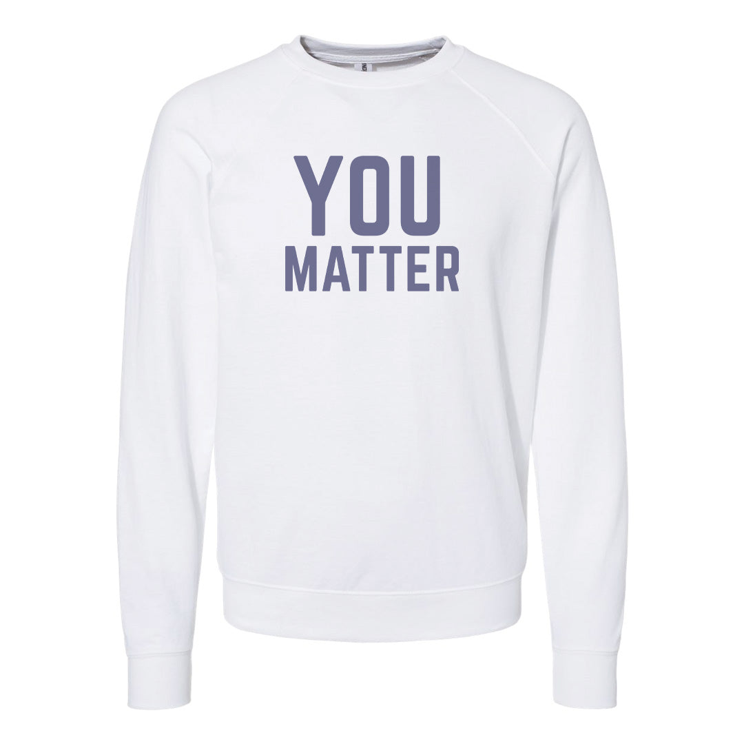 YOU MATTER Sweatshirt