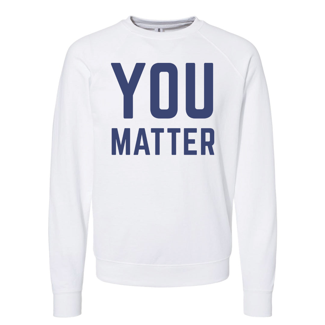 YOU MATTER Sweatshirt