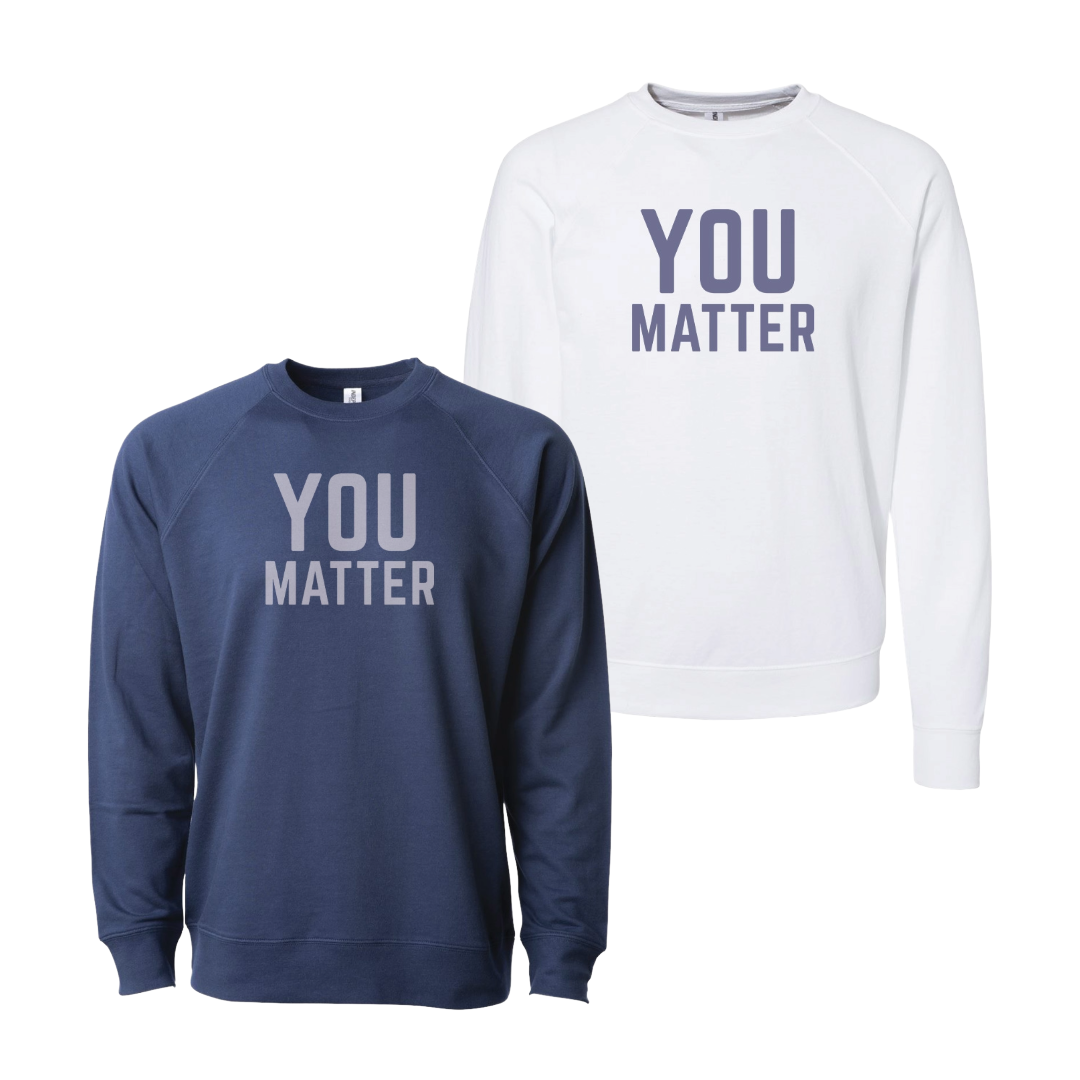 YOU MATTER Sweatshirt