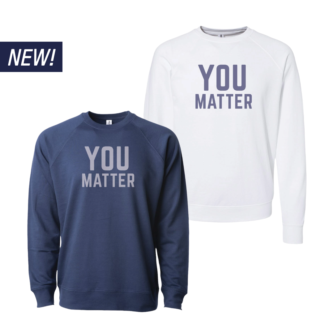 YOU MATTER Sweatshirt