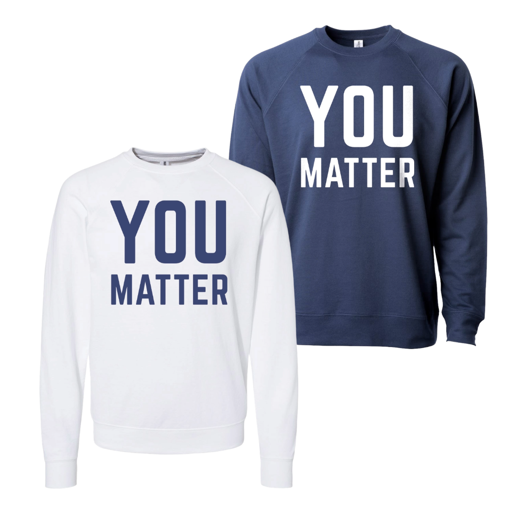 YOU MATTER Sweatshirt