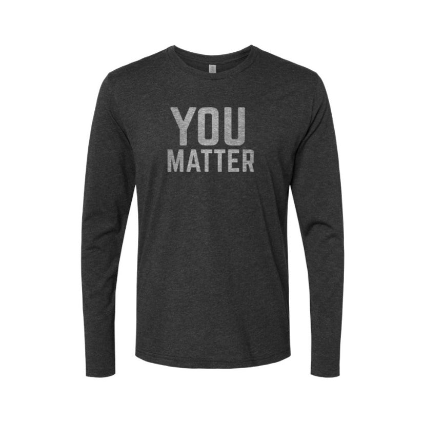 YOU MATTER Long Sleeve Tee